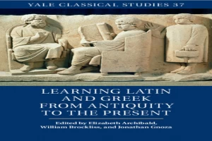 Learning Latin and Greek from antiquity to the present.